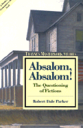 Absalom, Absalom!: The Questioning of Fictions
