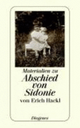 Abschied Von Sidonie. Materialien Zu Einem Buch Und Seiner Geschichte