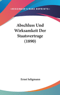 Abschluss Und Wirksamkeit Der Staatsvertrage (1890)