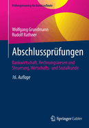 Abschlussprfungen: Bankwirtschaft, Rechnungswesen und Steuerung, Wirtschafts- und Sozialkunde