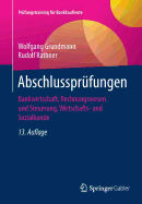 Abschlussprufungen: Bankwirtschaft, Rechnungswesen Und Steuerung, Wirtschafts- Und Sozialkunde