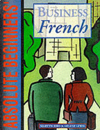 Absolute Beginners' Business French: Coursebook