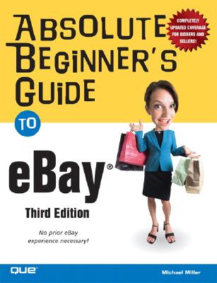 Absolute Beginner's Guide to Ebay - Miller, Michael