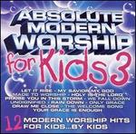 Absolute Modern Worship for Kids, Vol. 3 - Various Artists