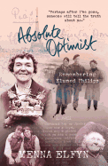 Absolute Optimist: Remembering Eluned Phillips