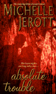 Absolute Trouble - Jerott, Michelle