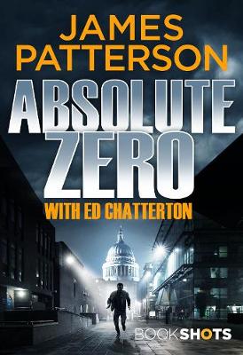 Absolute Zero: BookShots - Patterson, James