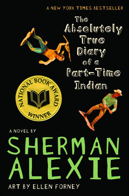 Absolutely True Diary of a Part-Time Indian - Alexie, Sherman