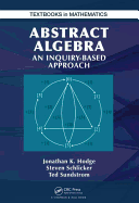 Abstract Algebra: An Inquiry Based Approach
