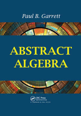Abstract Algebra - Garrett, Paul B.