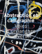 Abstraction and Calligraphy: Towards a Universal Language