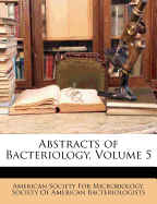 Abstracts of Bacteriology, Volume 5