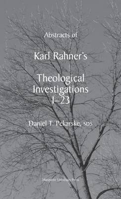 Abstracts of Karl Rahner's - Pekarske, Daniel T, and Rahner, Karl