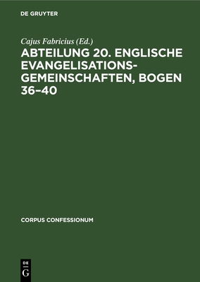 Abteilung 20. Englische Evangelisationsgemeinschaften, Bogen 36-40 - Fabricius, Cajus (Editor)