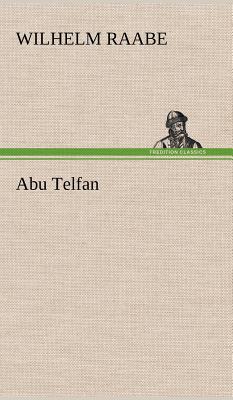 Abu Telfan - Raabe, Wilhelm