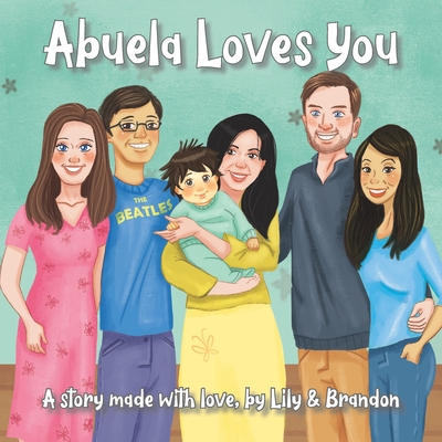 Abuela Loves You - Riad-Allen, Lily And Brandon