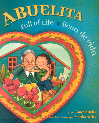 Abuelita Full of Life: Abuelita Ilena de Vida - Costales, Amy