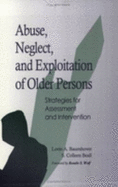 Abuse, Neglect, and Exploitation of Older Persons: Strategies for Assessment and Intervention