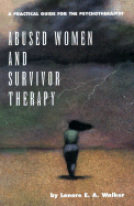 Abused Women and Survivor Therapy: A Practical Guide for the Psychotherapist