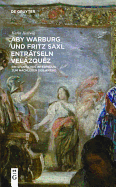 Aby Warburg Und Fritz Saxl Entratseln Velazquez: Ein Spanisches Intermezzo Zum Nachleben Der Antike