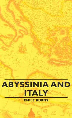 Abyssinia and Italy - Burns, Emile