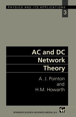 AC and DC Network Theory - Pointon, A.J., and Howarth
