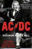 "AC/DC" Maximum Rock and Roll: The Ultimate Story of the World's Greatest Rock and Roll Band