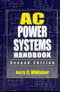 AC Power Systems Handbook, Second Edition - Whitaker, Jerry C
