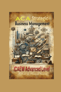 ACA Strategic Business Management: ICAEW Advanced Level