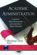 Academic Administration: A Quest for Better Management & Leadership in Higher Education