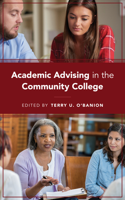 Academic Advising in the Community College - O'Banion, Terry U. (Editor)