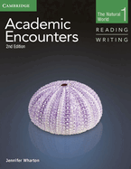 Academic Encounters Level 1 Student's Book Reading and Writing: The Natural World