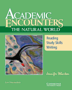 Academic Encounters: The Natural World Student's Book: Reading, Study Skills, and Writing