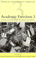 Academic Freedom 3: Education and Human Rights - Daniel, John (Editor), and de Vlaming, and Lador