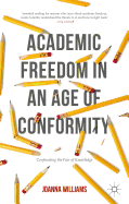 Academic Freedom in an Age of Conformity: Confronting the Fear of Knowledge