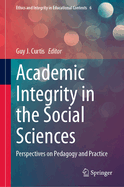 Academic Integrity in the Social Sciences: Perspectives on Pedagogy and Practice