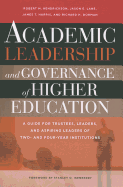 Academic Leadership and Governance of Higher Education [Op]: A Guide for Trustees, Leaders, and Aspiring Leaders of Two- And Four-Year Institutions