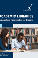 Academic Libraries: Organizational Transformation and Discourse