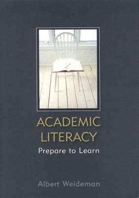 Academic Literacy: Prepare to Learn - Weideman, Albert