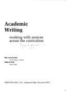 Academic Writing: Working with Sources Across the Curriculum
