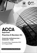 ACCA Corporate and Business Law (Global): Practice and Revision Kit