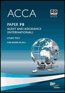 ACCA - F8 Audit and Assurance (International): Study Text
