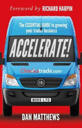 Accelerate!: The essential guide to growing your trades business
