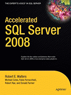 Accelerated SQL Server 2008 - Coles, Michael, and Ferracchiati, Fabio Claudio, and Walters, Robert