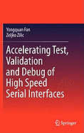 Accelerating Test, Validation and Debug of High Speed Serial Interfaces