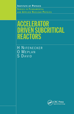 Accelerator Driven Subcritical Reactors - Nifenecker, H, and Meplan, O, and David, S