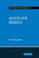 Accent and Rhythm: Prosodic Features of Latin and Greek: A Study in Theory and Reconstruction