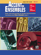Accent on Ensembles, Bk 1: Duets, Trios and Quartets for Flexible Instrumentation Correlated with Accent on Achievement, Conductor Score