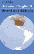 Accents of English 3: Beyond the British Isles