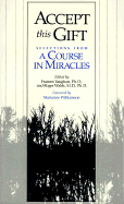 Accept This Gift - Vaughan, Frances, Ph.D. (Editor), and Walsh, Roger, M.D. (Editor), and Williamson, Marianne (Foreword by)